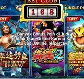 Judi Tembak Ikan Banyak Bonus Demo Slot